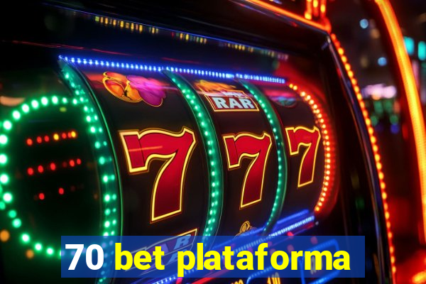 70 bet plataforma